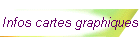 Infos cartes graphiques