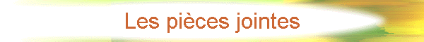 Les pices jointes