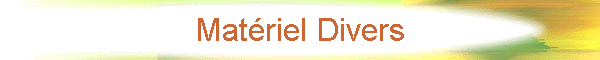 Matriel Divers