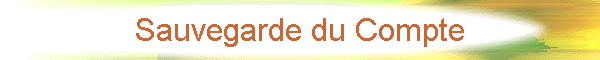 Sauvegarde du Compte