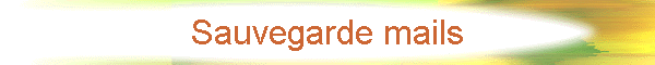 Sauvegarde mails